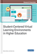 Student-Centered Virtual Learning Environments in Higher Education