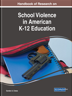 Handbook of Research on School Violence in American K-12 Education