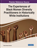 The Experiences of Black Women Diversity Practitioners in Historically White Institutions