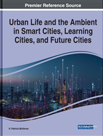 Urban Life and the Ambient in Smart Cities, Learning Cities, and Future Cities