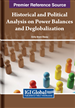 Historical and Political Analysis on Power Balances and Deglobalization