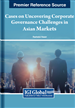 Cases on Uncovering Corporate Governance Challenges in Asian Markets