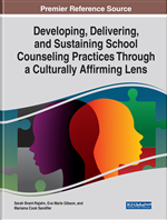 Developing, Delivering, and Sustaining School Counseling Practices Through a Culturally Affirming Lens